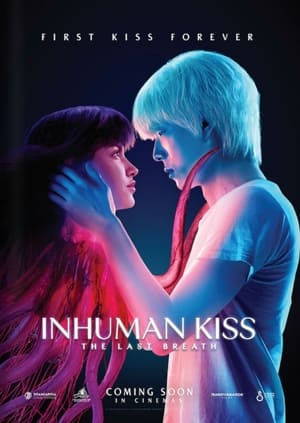 Nonton Online Inhuman Kiss: The Last Breath (2023) indoxxi