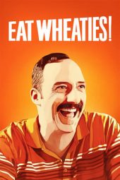 Nonton Online Eat Wheaties! (2020) indoxxi