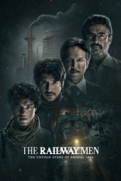 Nonton Online The Railway Men – The Untold Story of Bhopal 1984 (2023) indoxxi