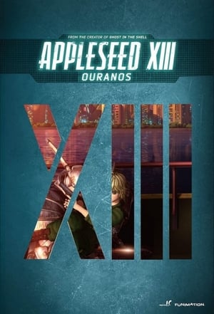 Nonton Online Appleseed XIII: Ouranos (2011) indoxxi