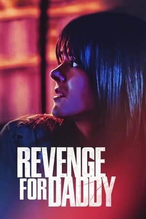 Nonton Online Revenge for Daddy (2020) indoxxi