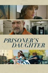 Nonton Online Prisoner’s Daughter (2022) indoxxi