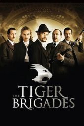 Nonton Online The Tiger Brigades (2006) indoxxi