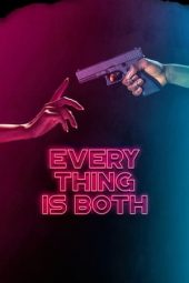 Nonton Online Everything Is Both (2023) indoxxi