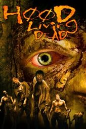 Nonton Online Hood of the Living Dead (2005) indoxxi