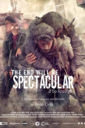 Nonton Online The End Will Be Spectacular (2019) indoxxi