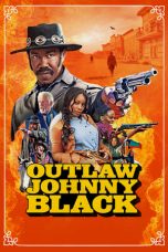 Nonton Online Outlaw Johnny Black (2023) indoxxi