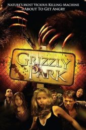 Nonton Online Grizzly Park (2008) indoxxi