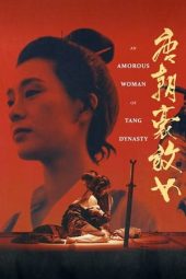 Nonton Online An Amorous Woman of Tang Dynasty (1984) indoxxi