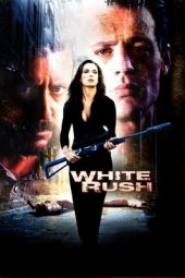 Nonton Online White Rush (2003) indoxxi