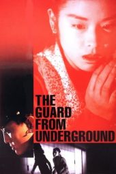 Nonton Online The Guard from Underground (1992) indoxxi