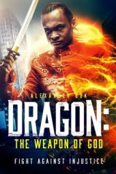 Nonton Online Dragon: The Weapon of God (2022) indoxxi