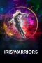 Nonton Online Iris Warriors (2022) indoxxi