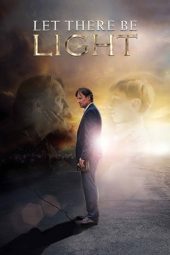 Nonton Online Let There Be Light (2017) indoxxi