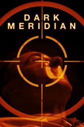 Nonton Online Dark Meridian (2017) indoxxi