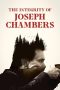 Nonton Online The Integrity of Joseph Chambers (2022) indoxxi