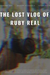 Nonton Online The Lost Vlog of Ruby Real (2020) indoxxi