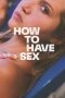 Nonton Online How to Have Sex (2023) indoxxi