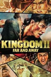 Nonton Online Kingdom 2: Far and Away (2022) indoxxi