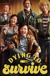 Nonton Online Dying to Survive (2018) indoxxi
