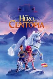 Nonton Online Mia and Me: The Hero of Centopia (2022) indoxxi