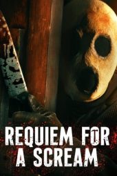 Nonton Online Requiem for a Scream (2022) indoxxi