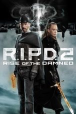 Nonton Online R.I.P.D. 2: Rise of the Damned (2022) indoxxi