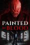 Nonton Online Painted in Blood (2022) indoxxi