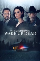 Nonton Online The Minute You Wake up Dead (2022) indoxxi