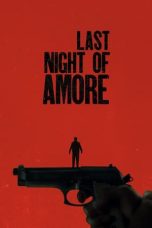 Nonton Online Last Night of Amore (2023) indoxxi