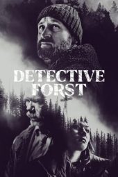 Nonton Online Detective Forst (2024) indoxxi