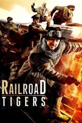 Nonton Online Railroad Tigers (2016) indoxxi