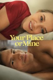 Nonton Online Your Place or Mine (2023) indoxxi