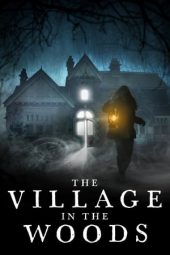 Nonton Online The Village in the Woods (2019) indoxxi