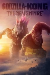 Nonton Online Godzilla x Kong: The New Empire (2024) indoxxi