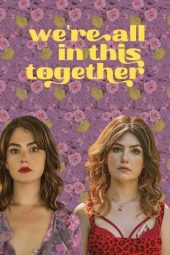 Nonton Online We’re All in This Together (2021) indoxxi