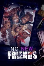 Nonton Online No New Friends (2024) indoxxi
