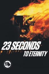 Nonton Online 23 Seconds to Eternity (2023) indoxxi