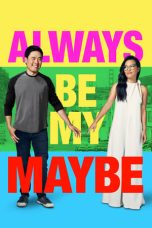 Nonton Online Always Be My Maybe (2019) indoxxi