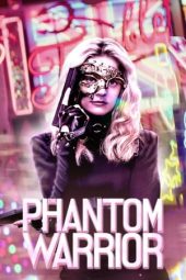 Nonton Online The Phantom Warrior (2024) indoxxi