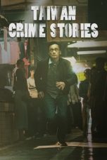 Nonton Online Taiwan Crime Stories (2023) indoxxi