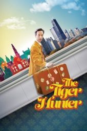 Nonton Online The Tiger Hunter (2016) indoxxi