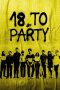 Nonton Online 18 to Party (2019) indoxxi