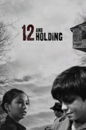 Nonton Online 12 and Holding (2005) indoxxi