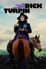 Nonton Online The Completely Made-Up Adventures of Dick Turpin (2024) indoxxi