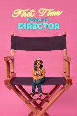 Nonton Online First Time Female Director (2023) indoxxi