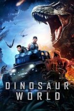 Nonton Online Dinosaur World (2020) indoxxi