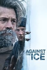 Nonton Online Against the Ice (2022) indoxxi