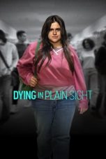 Nonton Online Dying in Plain Sight (2024) indoxxi