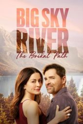 Nonton Online Big Sky River: The Bridal Path (2023) indoxxi